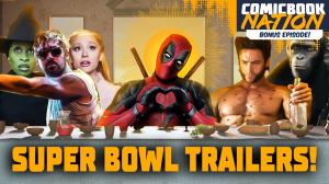 Deadpool 3 & Super Bowl Trailers Breakdown | ComicBook Nation (Bonus Ep)